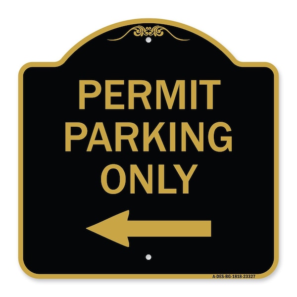 Permit Parking With Left Arrow, Black & Gold Aluminum Architectural Sign, 18" x 18", BG-1818-23327